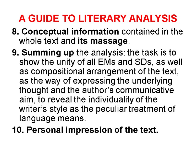 A GUIDE TO LITERARY ANALYSIS 8. Conceptual information contained in the whole text and